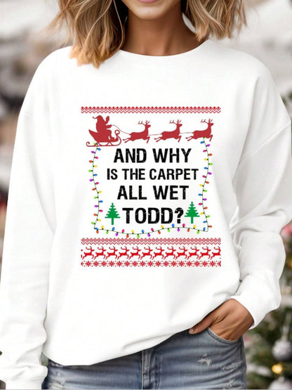 White sweatshirt with holiday graphic and humorous text